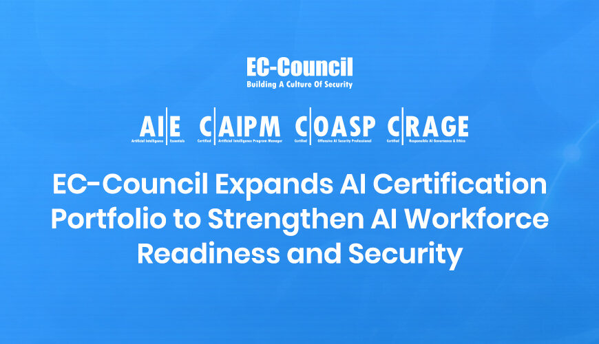 EC-Council Expands AI Certification Portfolio as Malaysia Scales National AI Capability and Workforce Readiness 